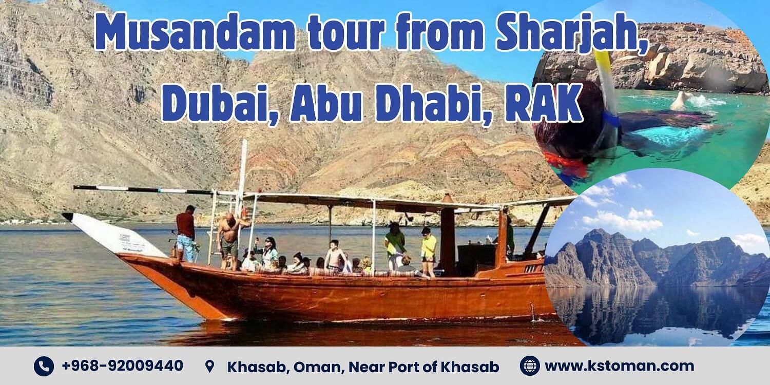 Musandam Tour Packages from Sharjah, Abu Dhabi, Ajman & RAK