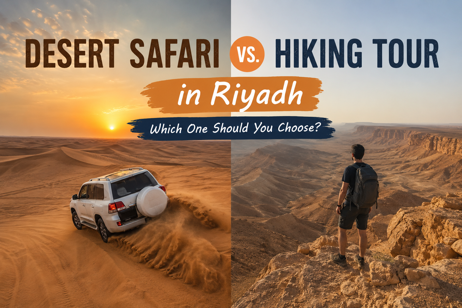Desert Safari vs Hiking Tour in Riyadh: Which Is Best?