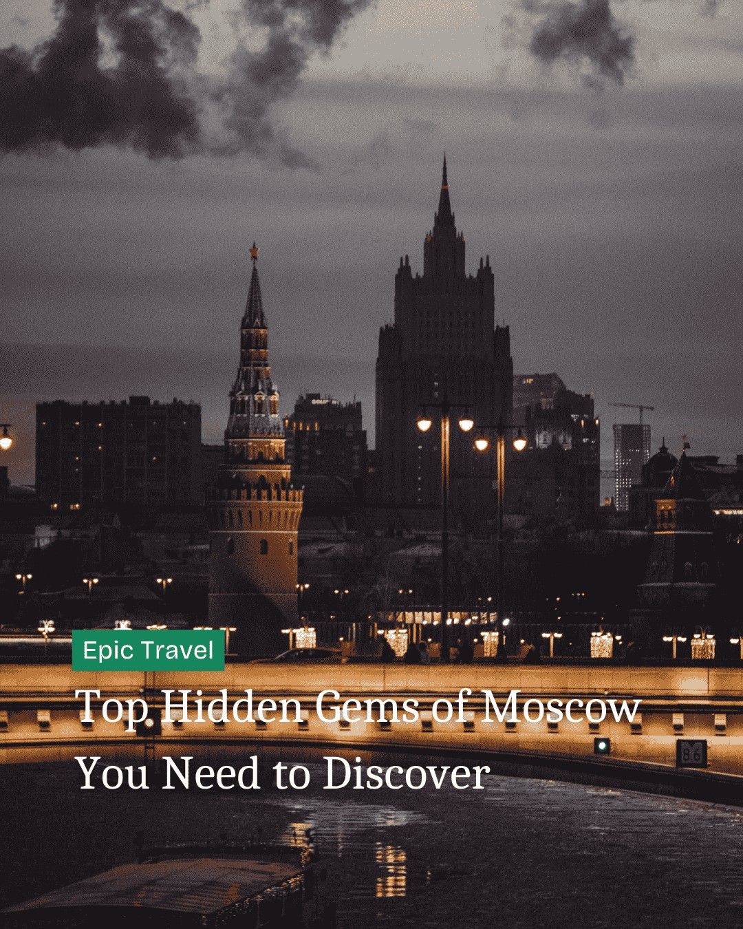 Top Hidden Gems of Moscow